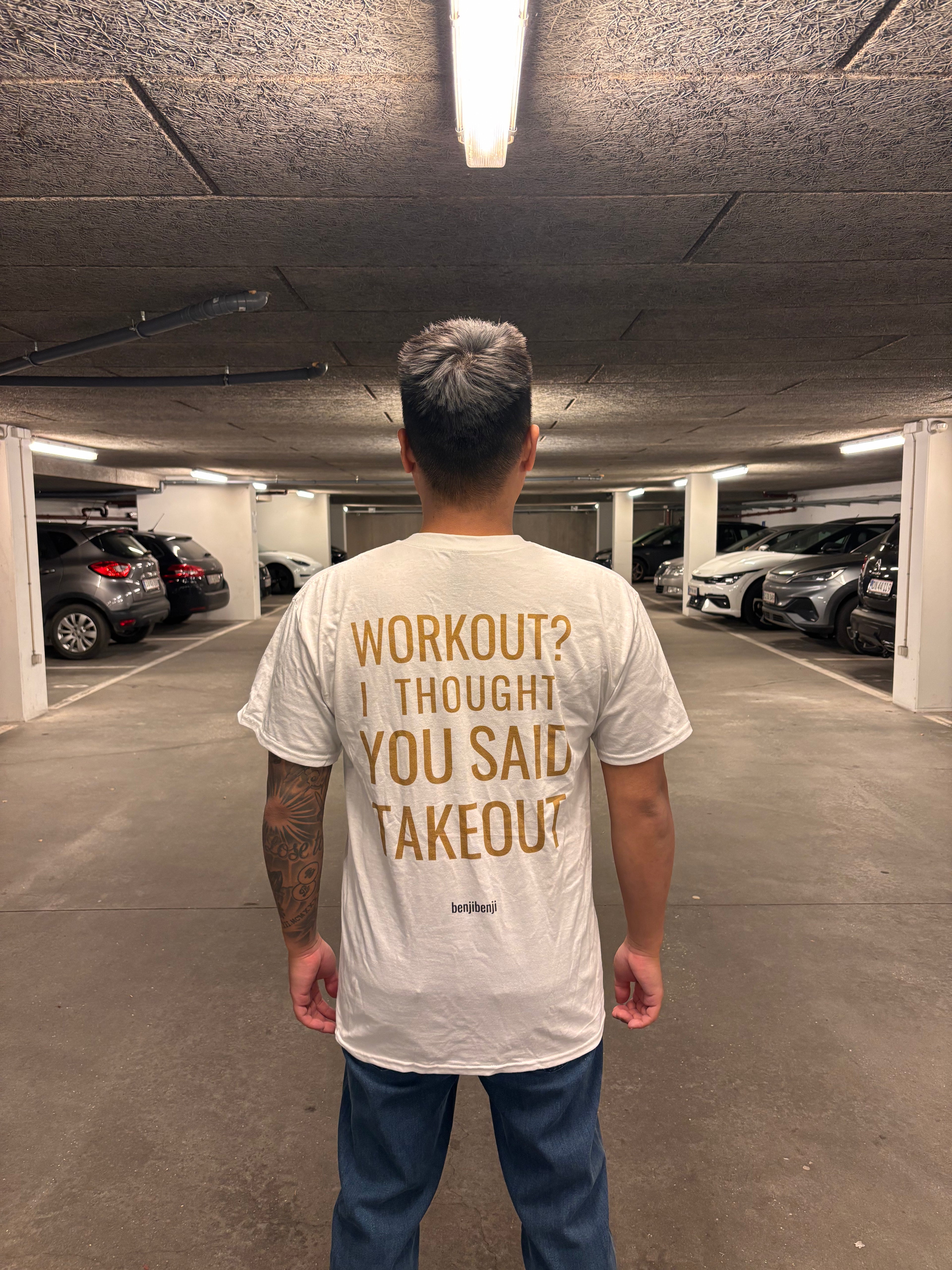 Workout? I thought you said takeout