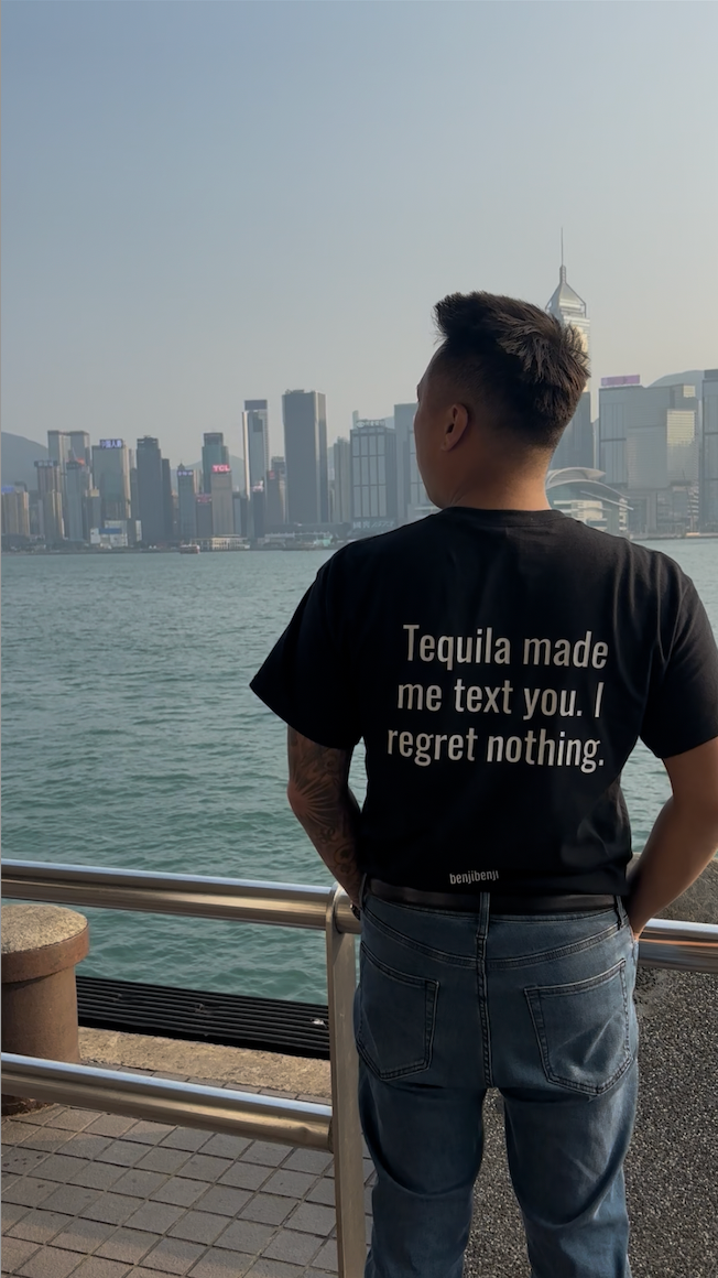 Tequila made me text you. I regret nothing.