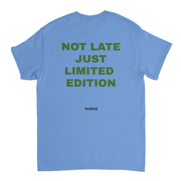 Not late just limited edition