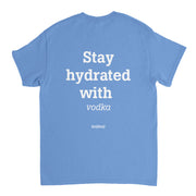 Stay hydrated with vodka