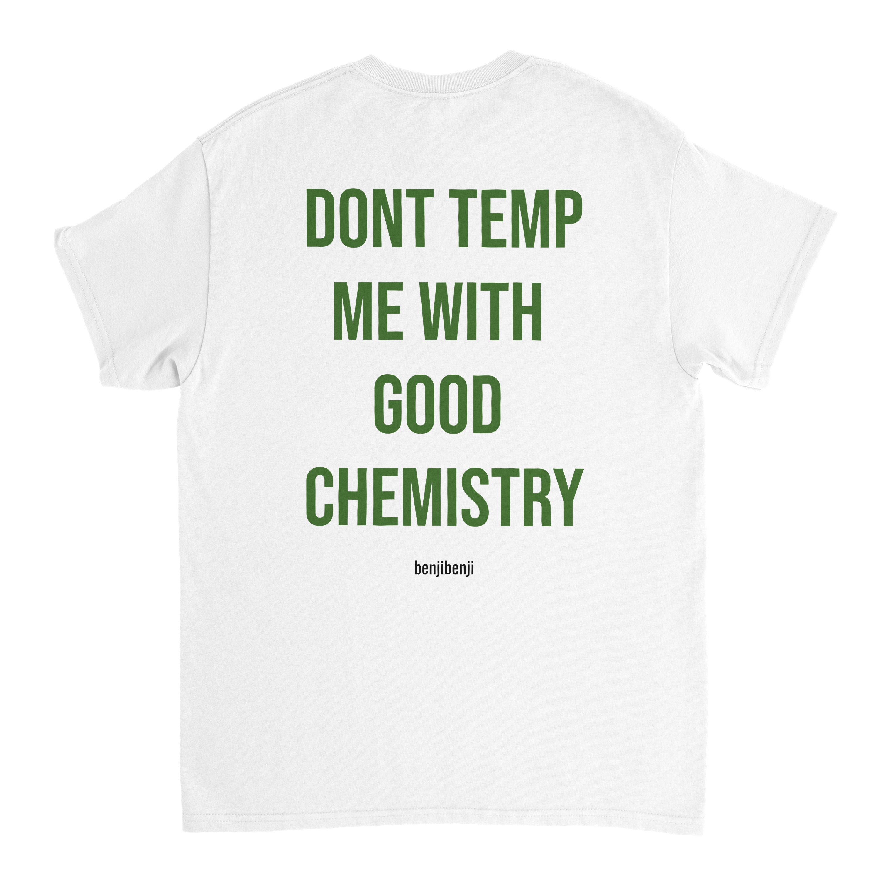 Dont temp me with good chemistry