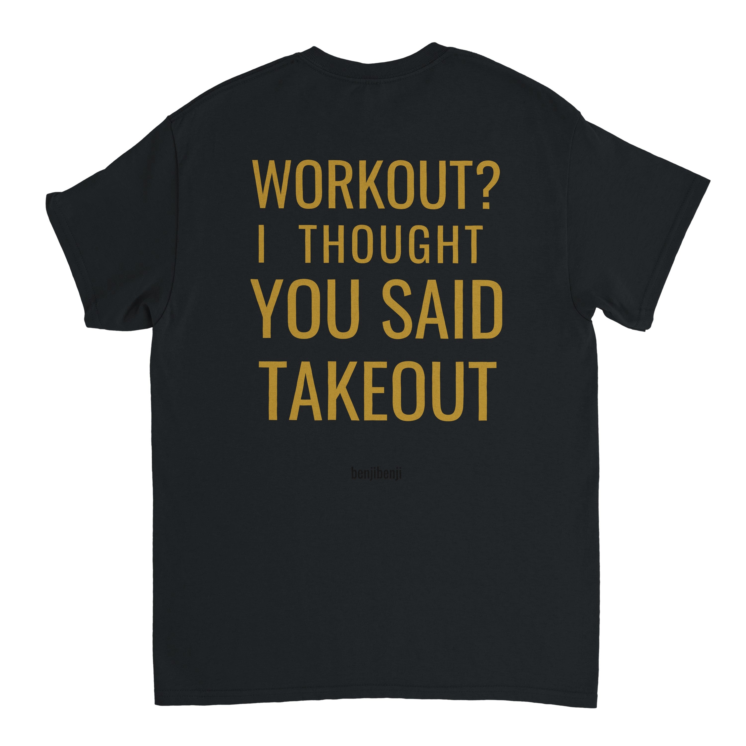 Workout thought you said takeout