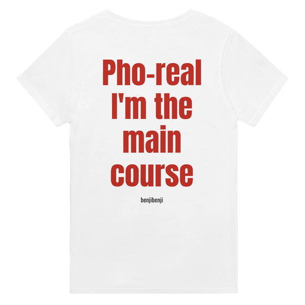 Pho-real I'm the main course